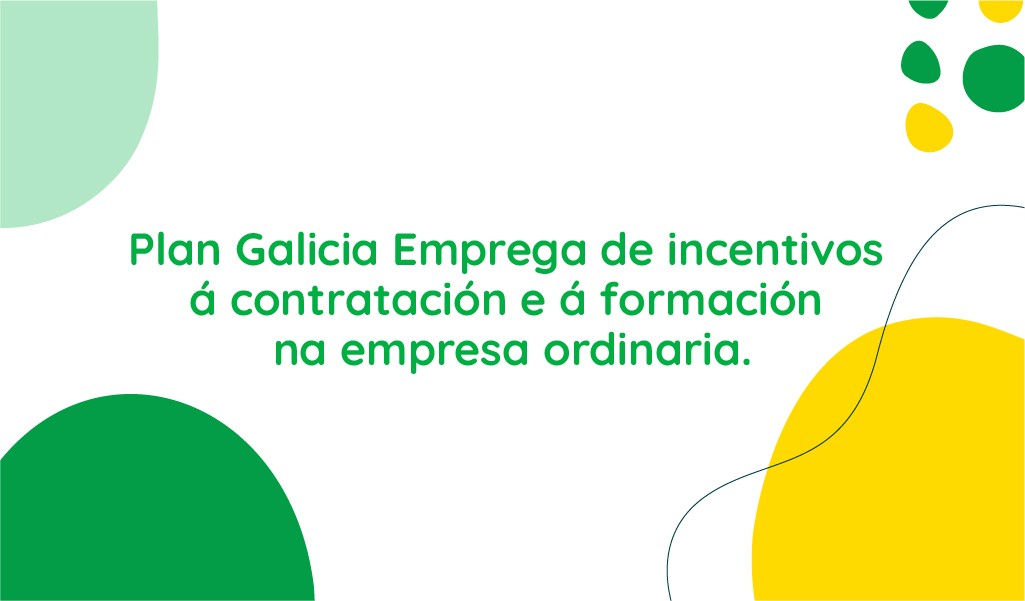 O plan Galicia Emprega ten como obxectivo Favorecer a contratación de persoas desempregadas na empresa ordinaria e especialmente daquelas que teñen maiores dificultades de inserción laboral. Podes presentar a túa solicitude ata o 30 de setembro de 2022.